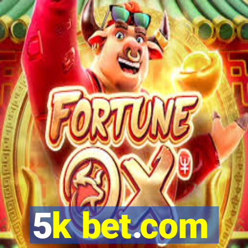 5k bet.com